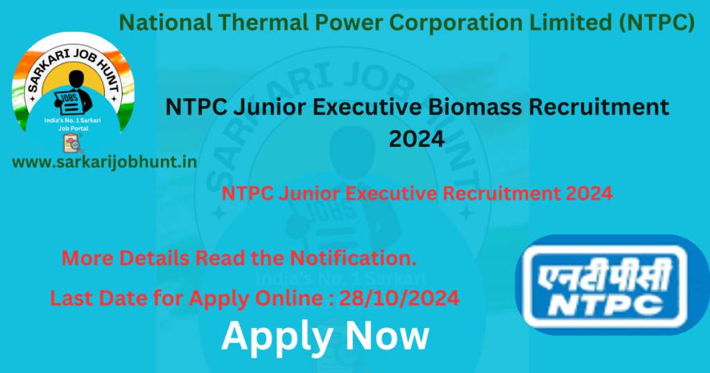 NTPC Junior Executive Biomass Recruitment 2024