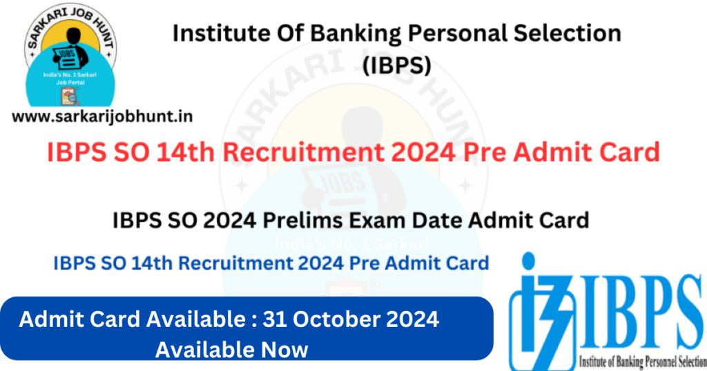 IBPS SO 14th Recruitment 2024 Pre Admit Card